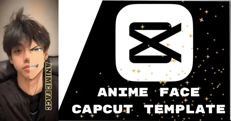Anime face capcut template