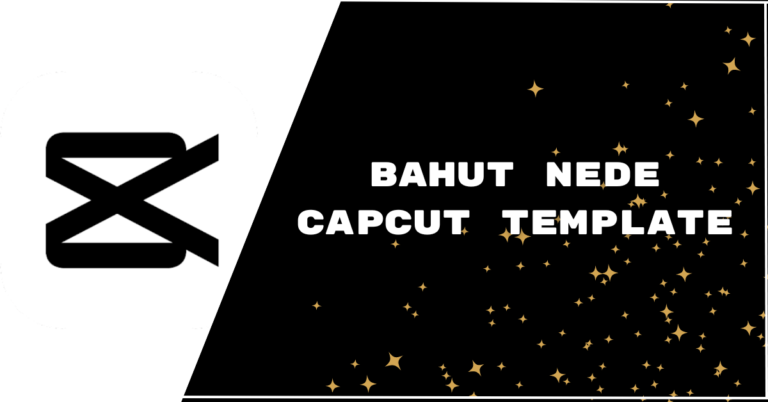 Bahut nede capcut template links featured image
