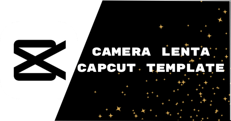 Camera Lenta Slow Motion Vibe CapCut Template Link