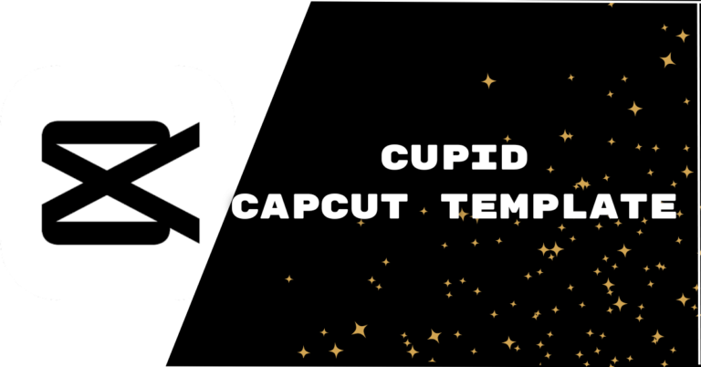Latest Cupid CapCut Template Link 2024