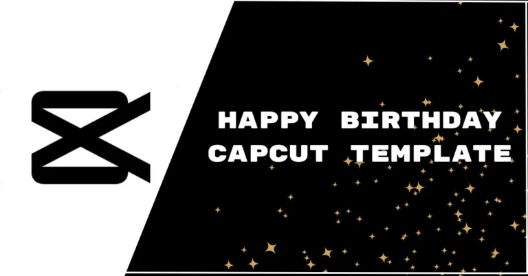 Happy Birthday capcut template links featured image