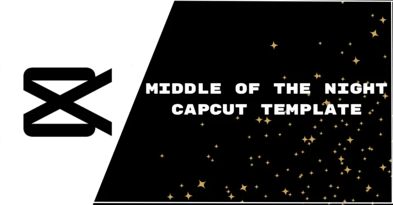 Middle of the night capcut template links featured image