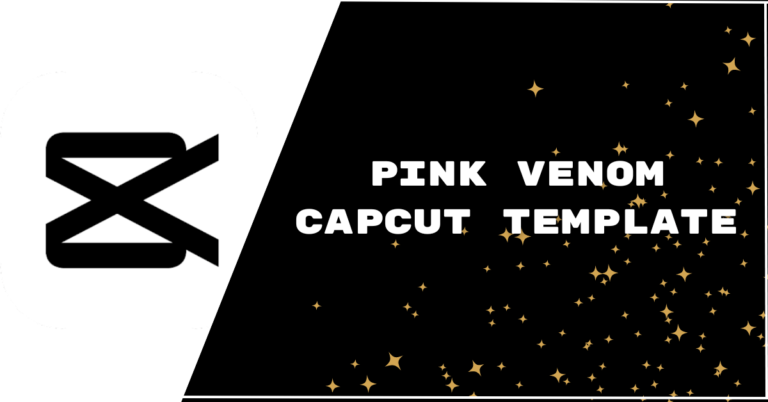 Pink venom capcut template featured image