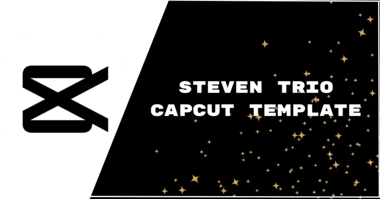 Steven trio capcut template Featured Image