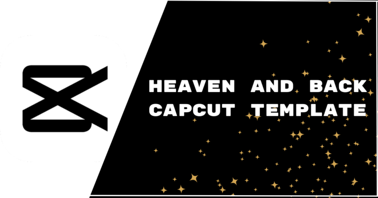 Heaven and Back capcut template Featured image