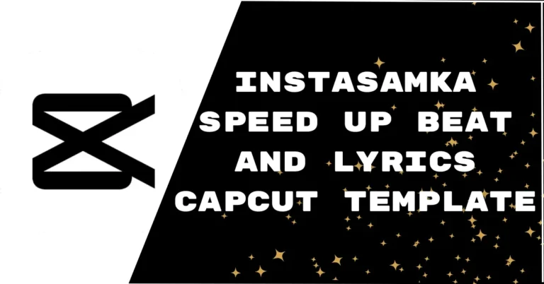 instasamka speed up beat and lyrics capcut template image