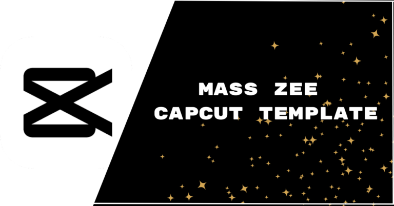 Trending Mass Zee CapCut Template [Updated]