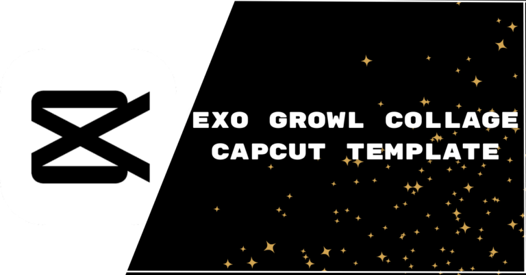exo growl capcut templates featured image