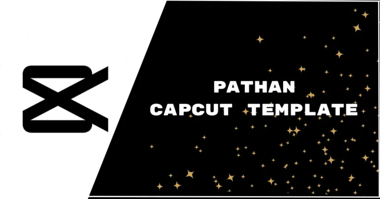 Pathan Capcut template links featured image